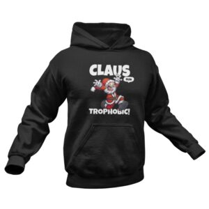 Schwarzer Hoodie mit einer lustigen Illustration eines rennenden Weihnachtsmanns mit panischem Gesichtsausdruck. Das Design wird durch das Wortspiel „CLAUS TROPHOBIC!“ in großen, weißen Buchstaben ergänzt, wobei das Wort „RUN“ in einer kleinen Sprechblase steht.