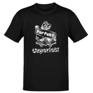 Schwarzes T-Shirt mit einem weißen Anker-Motiv, das von einem Banner mit dem Wort „Perfekt“ umschlungen wird, darunter steht in verspielter Schrift „Unperfekt“.