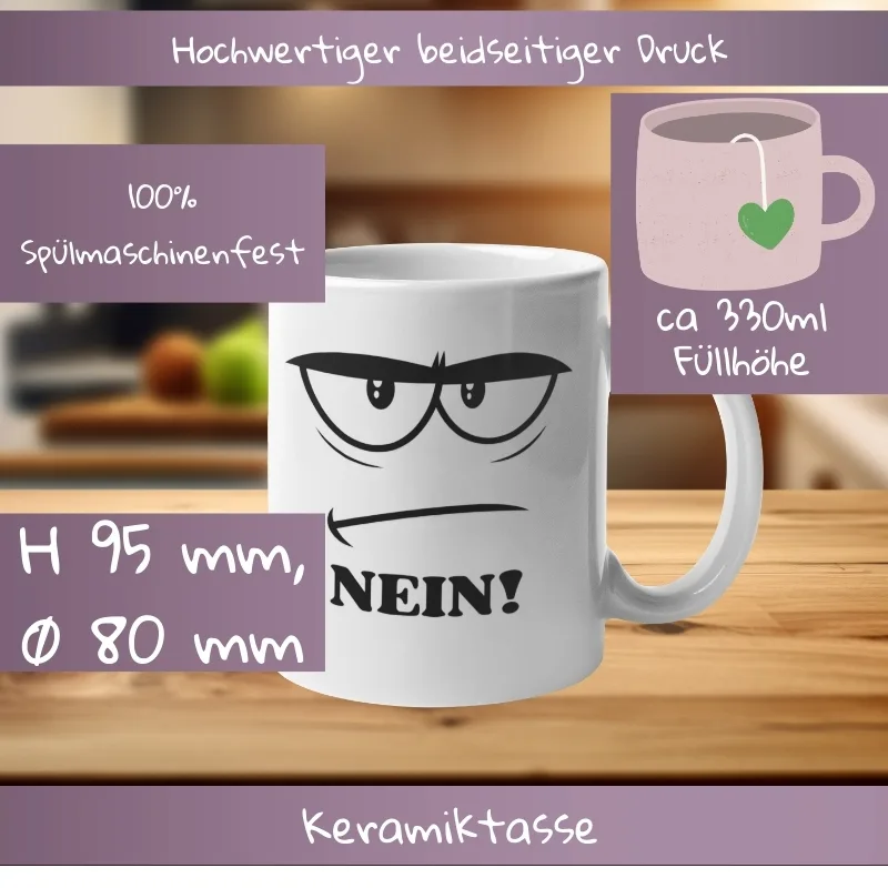 Weiße Kaffeetasse mit einem genervten Comic-Gesicht, das dicke Augenbrauen und einen schmalen Strichmund zeigt, ergänzt durch das groß geschriebene Wort „NEIN!“.