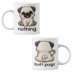 „Süßes Cartoon-Mops-Design mit Wortspiel ‚nothing butt pugs‘ – lustiges Hundemotiv für Mops-Fans“