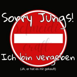 Schwarzer Hoodie mit Spruch „Sorry Jungs! Ich bin vergeben“ und rotem Verbotsschild-Motiv aus weichem Sweatstoff